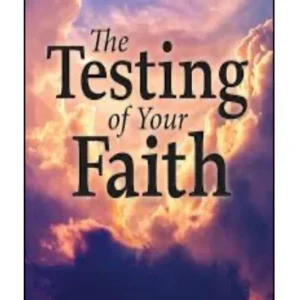 The Test of Faith Alpha Omega Ministry